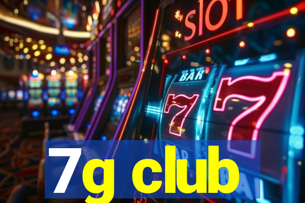 7g club